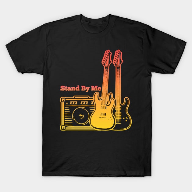 Stand By Me Play With Guitars T-Shirt by Stars A Born